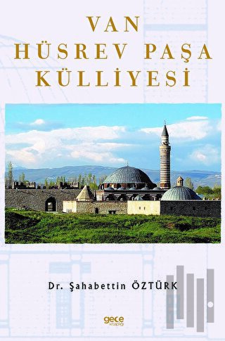 Van Hüsrev Paşa Külliyesi | Kitap Ambarı