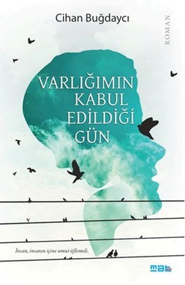 Varlığımın Kabul Edildiği Gün | Kitap Ambarı