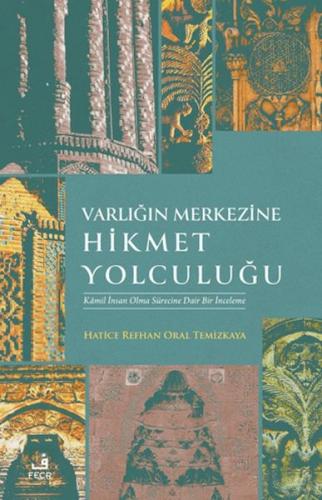 Varlığın Merkezine Hikmet Yolculuğu | Kitap Ambarı