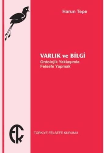 Varlık ve Bilgi | Kitap Ambarı