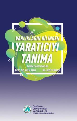 Varlıkların Dilinden Yaratıcıyı Tanıma | Kitap Ambarı