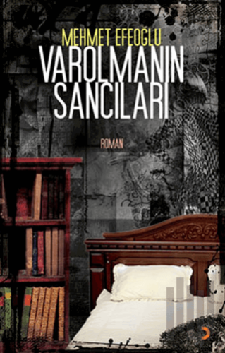 Varolmanın Sancıları | Kitap Ambarı