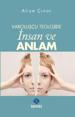 Varoluşçu Teolojide İnsan ve Anlam | Kitap Ambarı