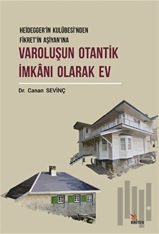 Varoluşun Otantik İmkanı Olarak Ev | Kitap Ambarı