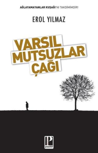 Varsıl Mutsuzlar Çağı | Kitap Ambarı