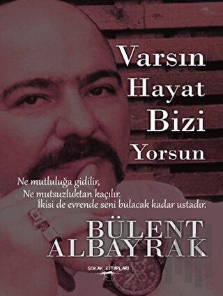 Varsın Hayat Bizi Yorsun | Kitap Ambarı