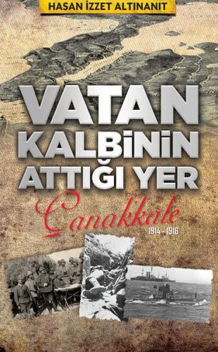 Vatan Kalbinin Attığı Yer Çanakkale | Kitap Ambarı