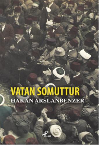 Vatan Somuttur | Kitap Ambarı