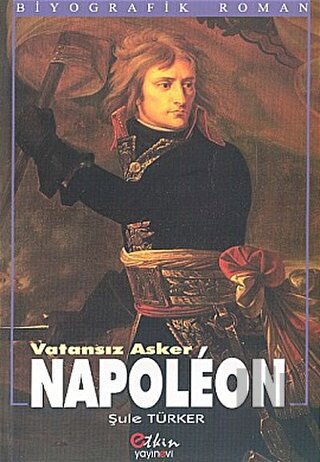 Vatansız Asker Napoleon | Kitap Ambarı