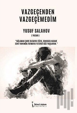 Vazgeçenden Vazgeçemedim | Kitap Ambarı