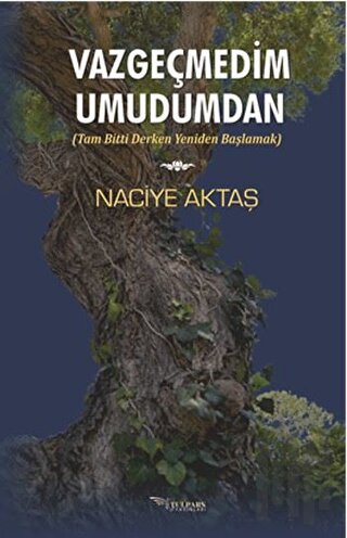 Vazgeçmedim Umudumdan | Kitap Ambarı