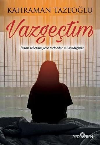 Vazgeçtim | Kitap Ambarı