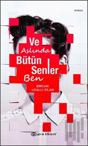 Ve Aslında Bütün Senler Ben | Kitap Ambarı