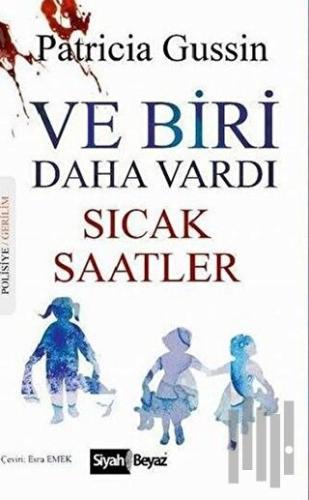 Ve Biri Daha Vardı : Sıcak Saatler | Kitap Ambarı