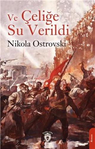 Ve Çeliğe Su Verildi | Kitap Ambarı