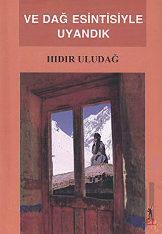 Ve Dağ Esintisiyle Uyandık | Kitap Ambarı