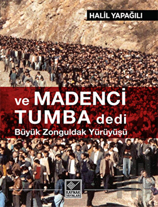 Ve Madenci Tumba Dedi | Kitap Ambarı