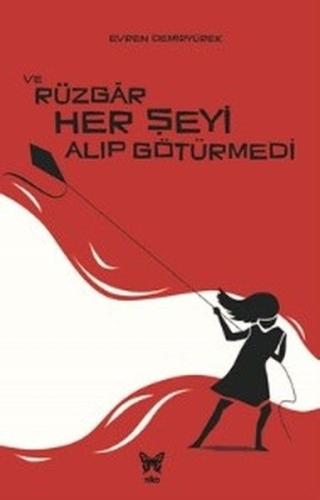 Ve Rüzgar Her Şeyi Alıp Götürmedi | Kitap Ambarı