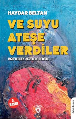 Ve Suyu Ateşe Verdiler1920’lerden 1938’lere Dersim | Kitap Ambarı