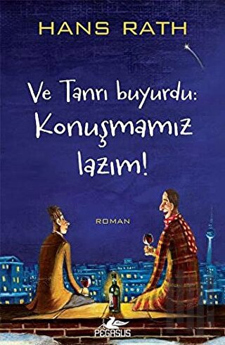 Ve Tanrı Buyurdu: Konuşmamız Lazım! | Kitap Ambarı