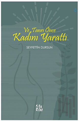 Ve Tanrı Önce Kadını Yarattı | Kitap Ambarı