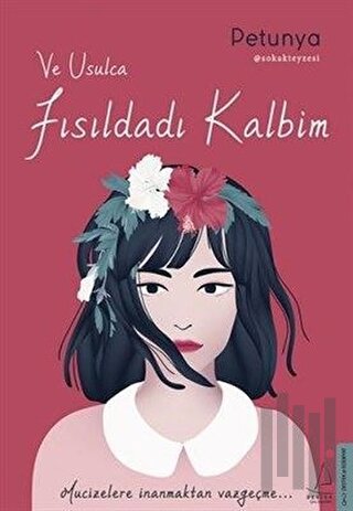 Ve Usulca Fısıldadı Kalbim | Kitap Ambarı