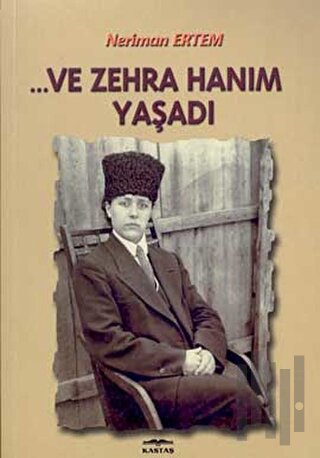 ... Ve Zehra Hanım Yaşadı | Kitap Ambarı