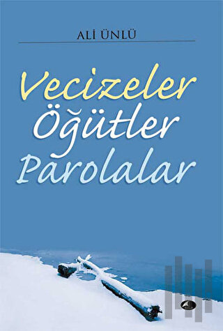 Vecizeler Öğütler Parolalar | Kitap Ambarı