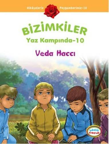 Bizimkiler Yaz Kampında 10 - Veda Haccı | Kitap Ambarı