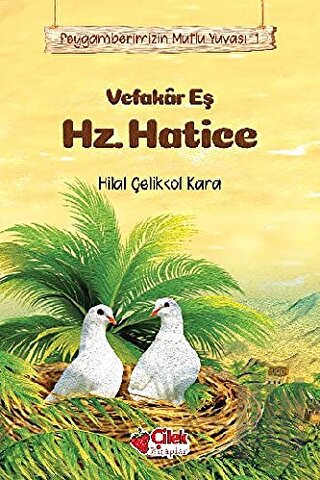 Vefakar Eş Hz. Hatice - Peygamberimizin Mutlu Yuvası 1 | Kitap Ambarı