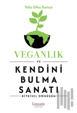 Veganlık ve Kendini Bulma Sanatı | Kitap Ambarı