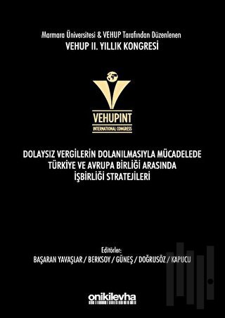 VEHUP 2. Yıllık Kongresi - Dolaysız Vergilerin Dolanılmasıyla Mücadele