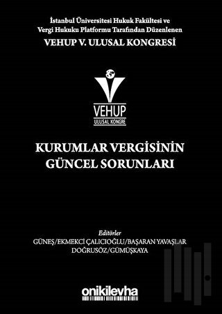 VEHUP 5. Ulusal Kongresi - Kurumlar Vergisinin Güncel Sorunları | Kita