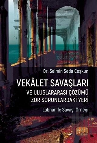 Vekalet Savaşları ve Uluslararası Çözümü Zor Sorunlardaki Yeri | Kitap