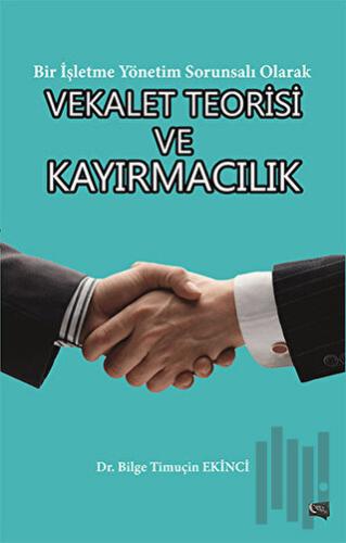 Vekalet Teorisi ve Kayırmacılık | Kitap Ambarı