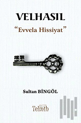 Velhasıl “Evvela Hissiyat” | Kitap Ambarı