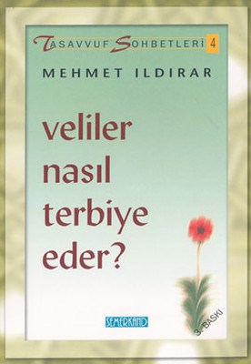 Veliler Nasıl Terbiye Eder? | Kitap Ambarı