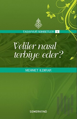 Veliler Nasıl Terbiye Eder? | Kitap Ambarı