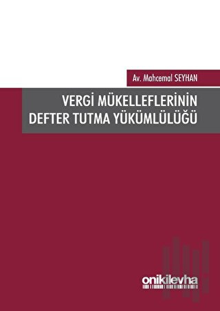 Vergi Mükelleflerinin Defter Tutma Yükümlülüğü | Kitap Ambarı