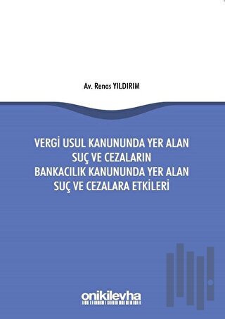 Vergi Usul Kanununda Yer Alan Suç ve Cezaların Bankacılık Kanununda Ye