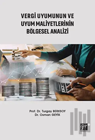 Vergi Uyumunun ve Uyum Maliyetlerinin Bölgesel Analizi | Kitap Ambarı