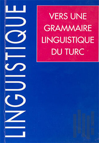 Vers Une Grammaire Linguistique Du Turc | Kitap Ambarı