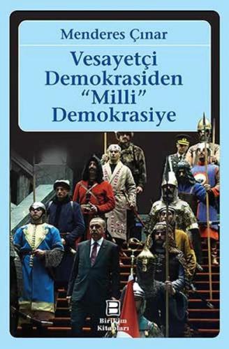 Vesayetçi Demokrasiden Milli Demokrasiye | Kitap Ambarı