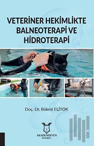 Veteriner Hekimlikte Balneoterapi ve Hidroterapi | Kitap Ambarı