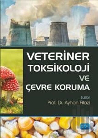 Veteriner Toksikoloji ve Çevre Koruma | Kitap Ambarı