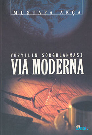 Via Moderna: Yüzyılın Sorgulanması | Kitap Ambarı