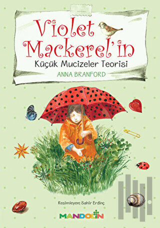 Violet Mackerel'in - Küçük Mucizeler Teorisi | Kitap Ambarı