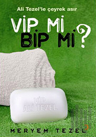 Vip mi Bip mi? | Kitap Ambarı