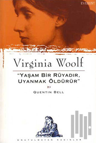 Virginia Woolf Yaşam Bir Rüyadır Uyanmak Öldürür | Kitap Ambarı