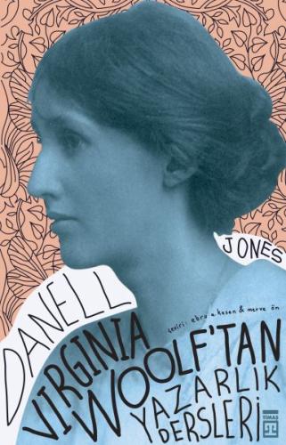 Virginia Woolf'tan Yazarlık Dersleri | Kitap Ambarı